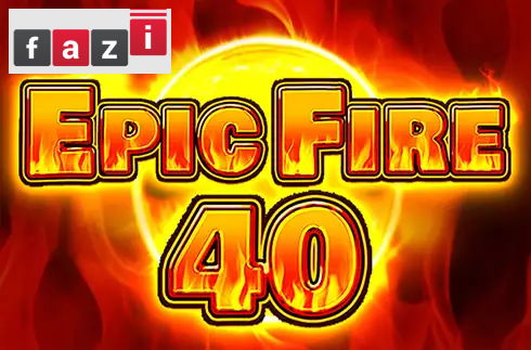 Epic Fire 40